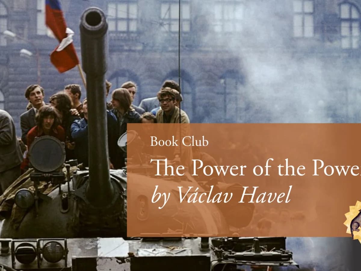 Book Club: Václav Havel, The Power of the Powerless